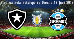 Prediksi Bola Botafogo Vs Gremio 13 Juni 2019