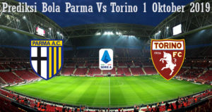 Prediksi Bola Parma Vs Torino 1 Oktober 2019