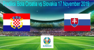 Prediksi Bola Croatia vs Slovakia 17 November 2019