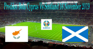 Prediksi Bola Cyprus Vs Scotland 16 November 2019