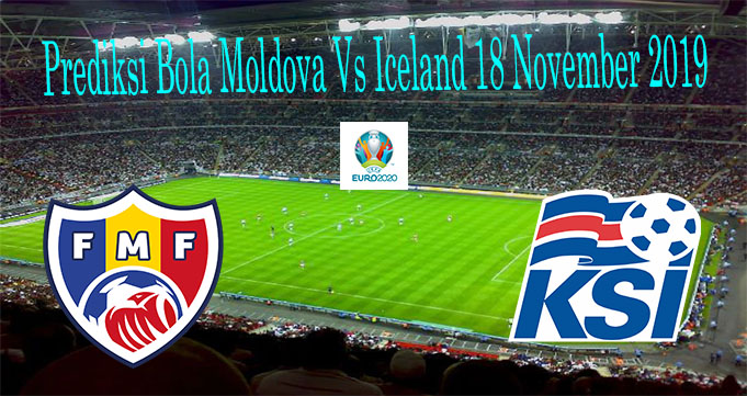 Prediksi Bola Moldova Vs Iceland 18 November 2019