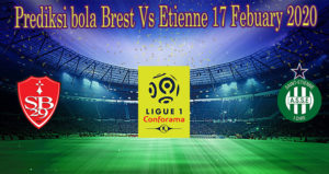 Prediksi Bola Brest Vs Etienne 17 Febuary 2020