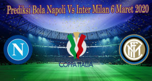 Prediksi Bola Napoli Vs Inter Milan 6 Maret 2020