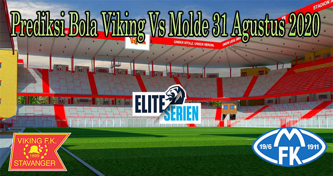 Prediksi Bola Viking Vs Molde 31 Agustus 2020