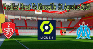 Prediksi Brest Vs Marseille 31 Agustus 2020