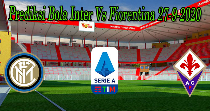 Prediksi Bola Inter Vs Fiorentina 27-9-2020