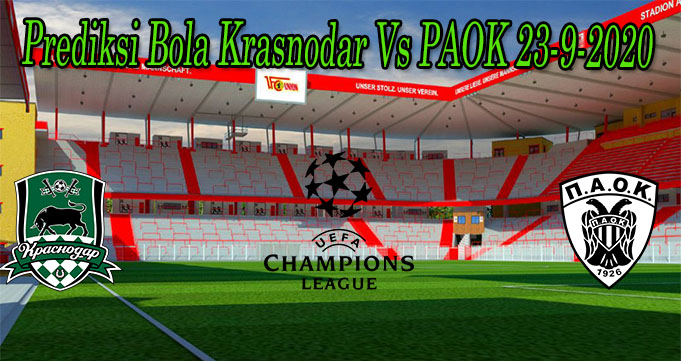 Prediksi Bola Krasnodar Vs PAOK 23-9-2020
