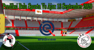Prediksi Bola Sparta Vs Ajax 13 September 2020