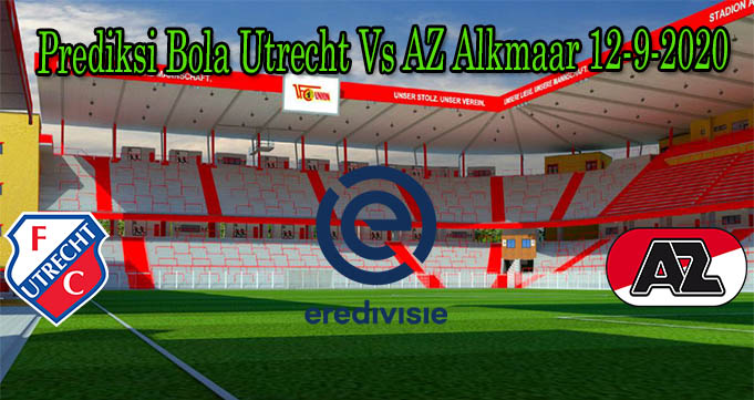 Prediksi Bola Utrecht Vs AZ Alkmaar 12-9-2020
