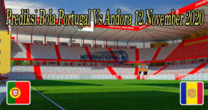Prediksi Bola Portugal Vs Andora 12 November 2020