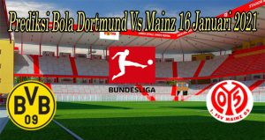 Prediksi Bola Dortmund Vs Mainz 16 Januari 2021