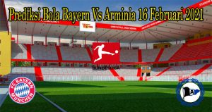 Prediksi Bola Bayern Vs Arminia 16 Februari 2021