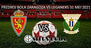 Prediksi Bola Zaragoza Vs Leganers 31 Mei 2021