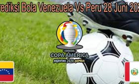 Prediksi Bola Venezuela Vs Peru 28 Juni 2021