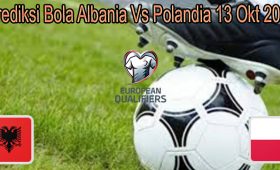 Prediksi Bola Albania Vs Polandia 13 Okt 2021