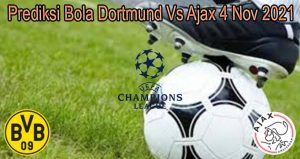 Prediksi Bola Dortmund Vs Ajax 4 Nov 2021