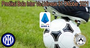 Prediksi Bola Inter Vs Udinese 31 Oktober 2021