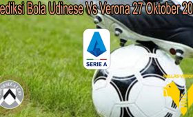 Prediksi Bola Udinese Vs Verona 27 Oktober 2021