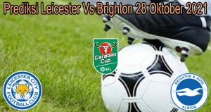 Prediksi Leicester Vs Brighton 28 Oktober 2021
