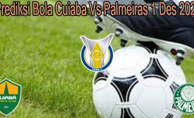 Prediksi Bola Cuiaba Vs Palmeiras 1 Des 2021
