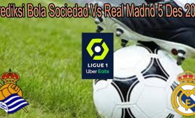 Prediksi Bola Sociedad Vs Real Madrid 5 Des 2021