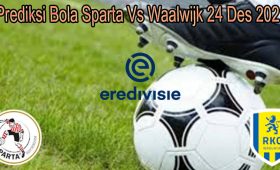 Prediksi Bola Sparta Vs Waalwijk 24 Des 2021