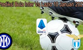 Prediksi Bola Inter Vs Lazio 10 Januari 2022