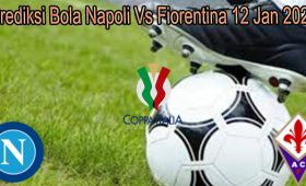 Prediksi Bola Napoli Vs Fiorentina 12 Jan 2022