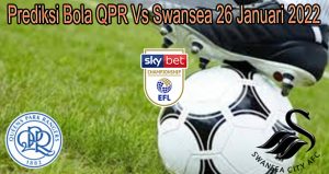 Prediksi Bola QPR Vs Swansea 26 Januari 2022