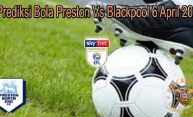 Prediksi Bola Preston Vs Blackpool 6 April 2022
