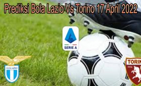 Prediksi Bola Lazio Vs Torino 17 April 2022