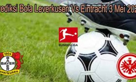 Prediksi Bola Leverkusen Vs Eintracht 3 Mei 2022