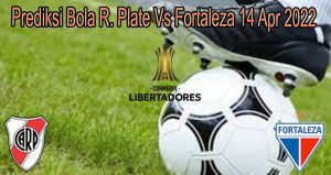 Prediksi Bola R. Plate Vs Fortaleza 14 Apr 2022